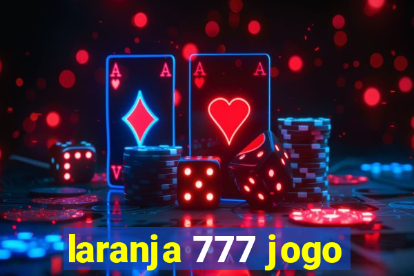 laranja 777 jogo